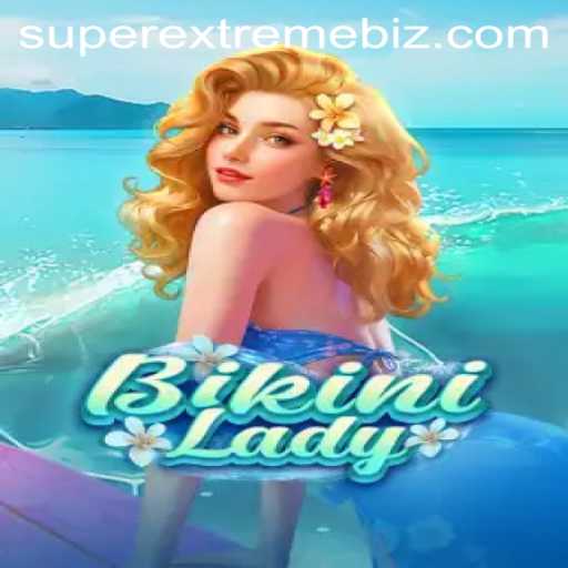 Unveiling BikiniLady's SuperExtreme Adventure