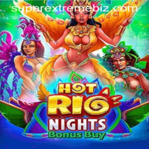 Discover the Thrills of HotRioNightsBonusBuy: Embrace the SuperExtreme Experience
