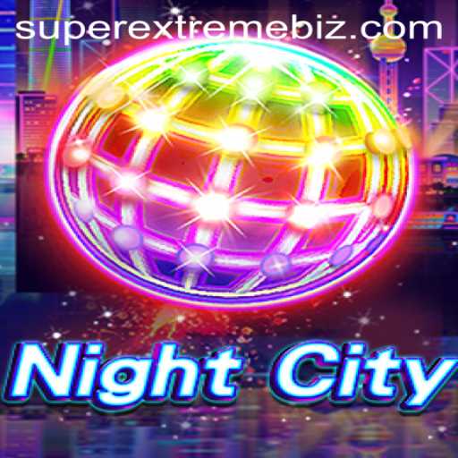 Unveiling the Thrills and Challenges of NightCity: The Ultimate SuperExtreme Adventure